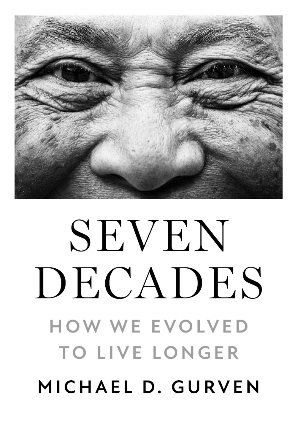 COMO EVOLUÍMOS PARA VIVER MAIS: AS LIÇÕES DE “SEVEN DECADES”